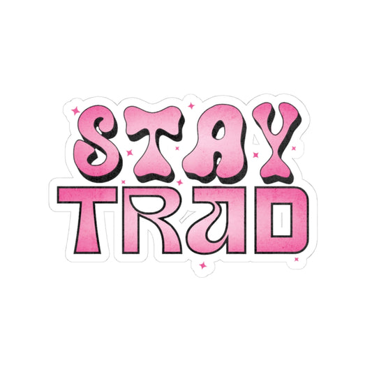 Stay Trad - 4" Sticker