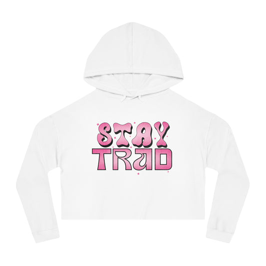 Stay Trad - Cropped Hoodie